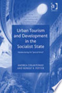 Urban tourism and development in the socialist state : Havana during the 'special period /