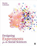 Designing experiments for the social sciences : how to plan, create, and execute research using experiments /