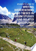Student's guide to writing dissertations and theses in tourism studies and related disciplines /