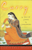 Curry : a tale of cooks and conquerors /