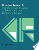Creative research : the theory and practice of research for the creative industries /