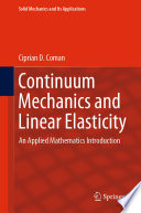 Continuum mechanics and linear elasticity : an applied mathematics introduction /