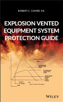 Explosion vented equipment system protection guide /