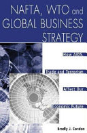 NAFTA, WTO, and global business strategy : how AIDs, trade, and terrorism affect our economic future /