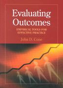 Evaluating outcomes : empirical tools for effective practice /