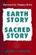 Earth story, sacred story /