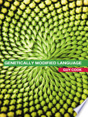 Genetically modified language : the discourse of arguments for GM crops and food /