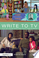 Write to TV : out of your head and onto the screen /