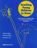 Teaching young children to draw : imaginative approaches to representational drawing /
