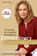 Extraordinary circumstances : the journey of a corporate whistleblower /