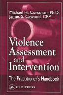 Violence assessment and intervention : the practitioner's handbook /