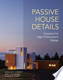 Passive house details : solutions for high performance design /