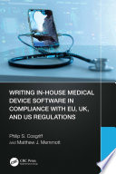 Writing in-House Medical Device Software in Compliance with EU, UK, and US Regulations /
