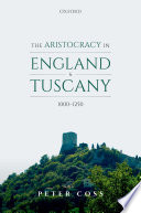 The aristocracy in England and Tuscany, 1000-1250 /