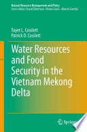 Water resources and food security in the Vietnam Mekong Delta /