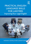 Practical English language skills for lawyers : improving your legal English /