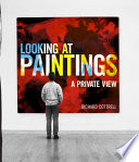 Looking at paintings : a private view /