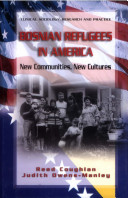 Bosnian refugees in America : new communities, new cultures /