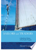 Sailors and traders : a maritime history of the Pacific peoples /