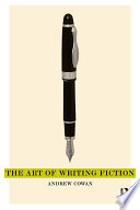 The art of writing fiction /