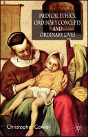 Medical ethics, ordinary concepts and ordinary lives /