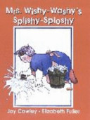 Mrs. Wishy-Washy's splishy-sploshy /