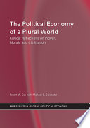 The political economy of a plural world : critical reflections on power, morals and civilization /