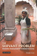 The servant problem : domestic employment in a global economy /