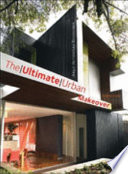 The ultimate urban makeover : unique architectural renovations /