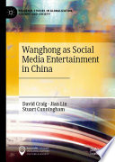 Wanghong as social media entertainment in China /
