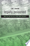 Legally poisoned : how the law puts us at risk from toxicants /
