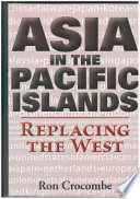 Asia in the Pacific islands : replacing the West /