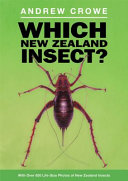 Which New Zealand insect? : with over 650 life-size photos of New Zealand insects /