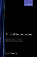 Art and embodiment : from aesthetics to self-consciousness /