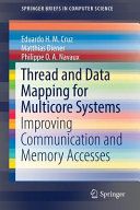 Thread and data mapping for multicore systems : improving communication and memory accesses /