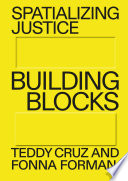 Spatializing Justice : Building Blocks /