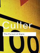 The pursuit of signs : semiotics, literature, deconstruction /