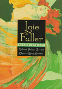 Loie Fuller, goddess of light /