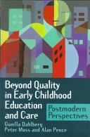 Beyond quality in early childhood education and care : postmodern perspectives /