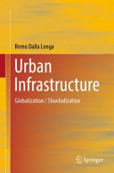 Urban infrastructure : globalization / slowbalization /
