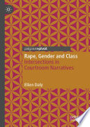 Rape, gender, and class : intersections in courtroom narratives /