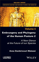 Embryogeny and phylogeny of the human posture 2 : a new glance at the future of our species /