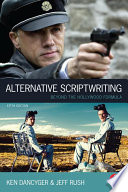 Alternative scriptwriting : beyond the Hollywood formula /