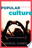 Popular culture : introductory perspectives /