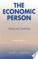 The economic person : acting and analyzing /
