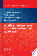 Intelligent collaborative e-Learning systems and applications /