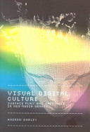 Visual digital culture : surface play and spectacle in new media genres /