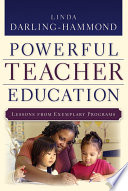 Powerful teacher education : lessons from exemplary programs /