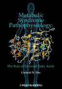 Metabolic syndrome pathophysiology : the role of essential fatty acids /
