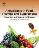 Antioxidants in food, vitamins and supplements : prevention and treatment of disease /